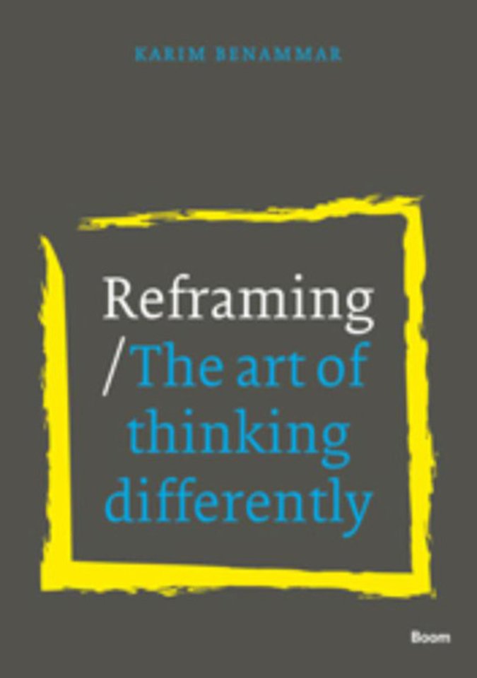 Reframing - The art of thinking differently