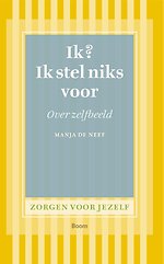 Ik? Ik stel niks voor - Over zelfbeeld - Boom Hulpboek