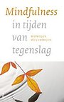 Mindfulness in tijden van tegenslag Mindfulness in tijden van tegenslag