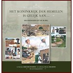 Het Koninkrijk der hemelen is gelijk aan ...