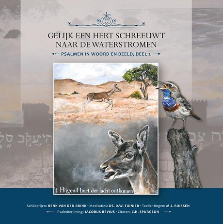 Gelijk een hert schreeuwt naar de waterstromen deel 2