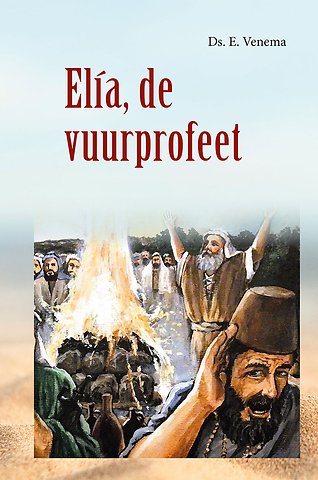 Elia, de vuurprofeet