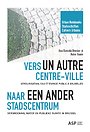Naar een ander stadscentrum