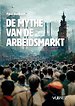De mythe van de arbeidsmarkt