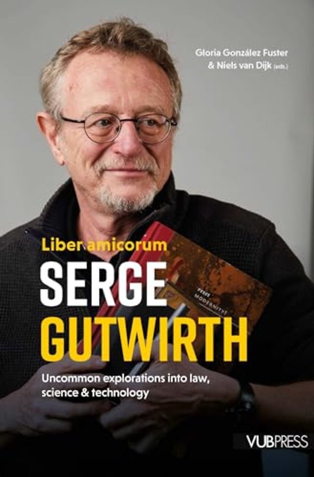 Liber Amicorum Serge Gutwirth