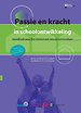 Passie en kracht in schoolontwikkeling Passie en kracht in schoolontwikkeling