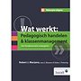 Beknopte uitgave Wat werkt: Pedagogisch handelen en klassenmanagement Beknopte uitgave Wat werkt: Pedagogisch handelen en klassenmanagement