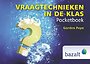Vraagtechnieken in de klas Vraagtechnieken in de klas