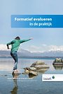 Formatief evalueren in de praktijk Formatief evalueren in de praktijk