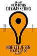 Er gaat niets boven citymarketing Er gaat niets boven citymarketing