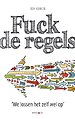 Fuck de regels Fuck de regels