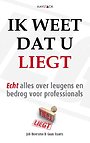 Ik weet dat u liegt