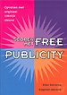 Scoren met free publicity