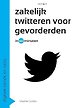 Zakelijk twitteren voor gevorderden in 60 minuten Zakelijk twitteren voor gevorderden in 60 minuten