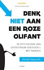 Denk niet aan een roze olifant Denk niet aan een roze olifant