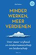 Minder werken, meer verdienen Minder werken, meer verdienen