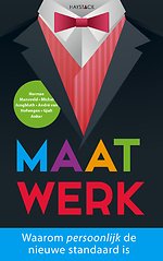 Maatwerk - Waarom persoonlijk de nieuwe standaard is