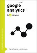 Google Analytics in 60 minuten Google Analytics in 60 minuten