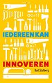 Iedereen kan innoveren Iedereen kan innoveren