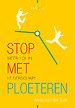 Stop met ploeteren Stop met ploeteren