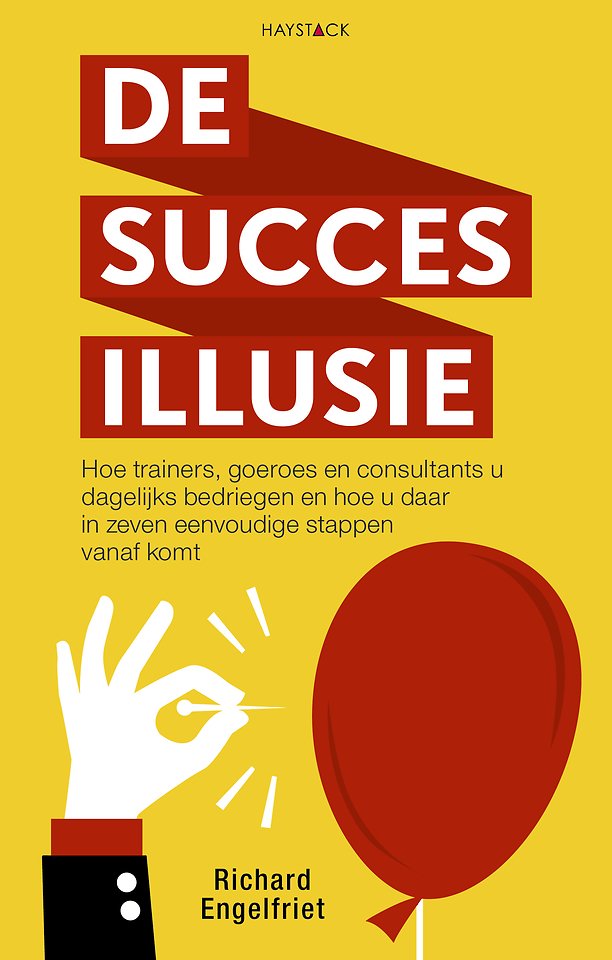 As munt dienen De succesillusie door Richard Engelfriet - Managementboek.nl