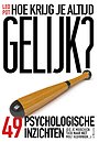Hoe krijg je altijd gelijk? Hoe krijg je altijd gelijk?