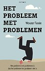 Het probleem met problemen Het probleem met problemen