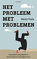 Het probleem met problemen Het probleem met problemen