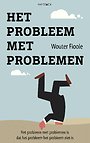 Het probleem met problemen Het probleem met problemen