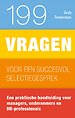 199 vragen voor een succesvol selectiegesprek 199 vragen voor een succesvol selectiegesprek