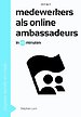 Medewerkers als online ambassadeurs in 60 minuten