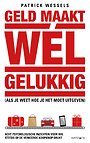 Geld maakt wél gelukkig (als je weet hoe je het moet uitgeven) Geld maakt wél gelukkig (als je weet hoe je het moet uitgeven)