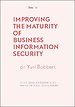 Improving the Maturity of Business Information Security Improving the Maturity of Business Information Security