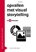 Opvallen met visual storytelling in 60 minuten