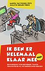 Ik ben er helemaal klaar mee Ik ben er helemaal klaar mee