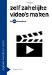 Zelf zakelijke video's maken Zelf zakelijke video's maken