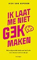 Ik laat me niet gek maken Ik laat me niet gek maken