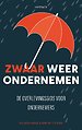 Zwaar weer ondernemen Zwaar weer ondernemen
