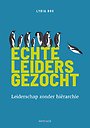 Echte leiders gezocht Echte leiders gezocht