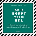 Als je BGRPT wat ik BDL