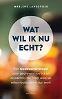 Wat wil ik nu echt? Wat wil ik nu echt?