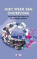 Niet weer een onderzoek Niet weer een onderzoek