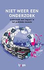 Niet weer een onderzoek Niet weer een onderzoek