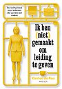 Ik ben (niet) gemaakt om leiding te geven