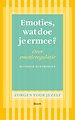 Emoties, wat doe je ermee Emoties, wat doe je ermee