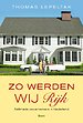 Zo werden wij rijk Zo werden wij rijk