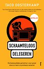 Schaamteloos delegeren