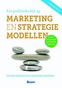 Een praktische kijk op marketing- en strategiemodellen Een praktische kijk op marketing- en strategiemodellen