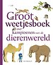 Groot weetjesboek over kampioenen van de dierenwereld