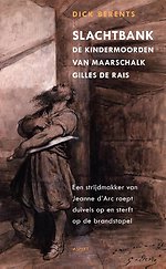 Slachtbank de kindermoorden van maarschalk Gilles de Rais Slachtbank de kindermoorden van maarschalk Gilles de Rais